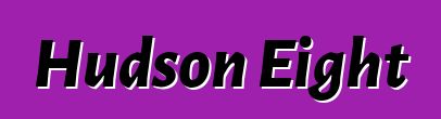 Hudson Eight