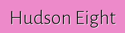 Hudson Eight