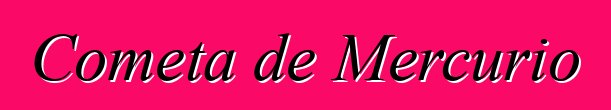 Cometa de Mercurio