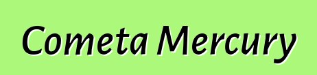 Cometa Mercury