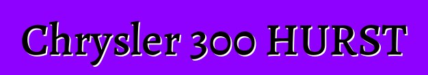 Chrysler 300 HURST