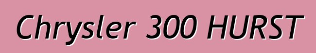 Chrysler 300 HURST