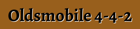 Oldsmobile 4-4-2