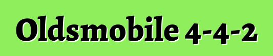 Oldsmobile 4-4-2