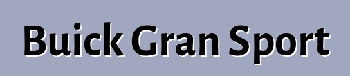 Buick Gran Sport