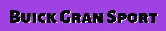 Buick Gran Sport