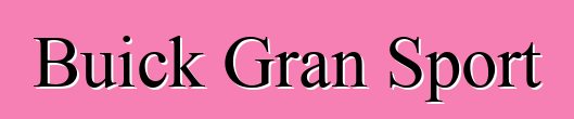 Buick Gran Sport