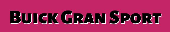 Buick Gran Sport