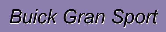 Buick Gran Sport