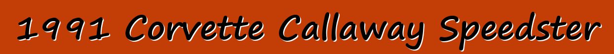 1991 Corvette Callaway Speedster