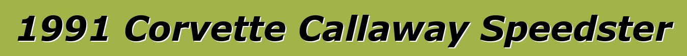 1991 Corvette Callaway Speedster