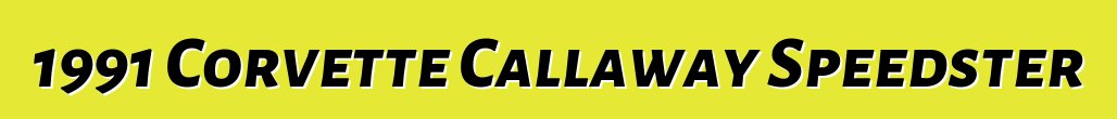 1991 Corvette Callaway Speedster
