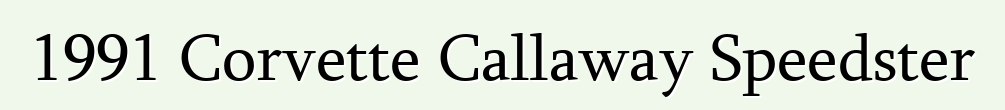 1991 Corvette Callaway Speedster