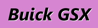Buick GSX