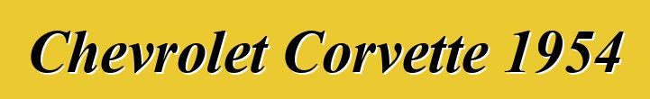Chevrolet Corvette 1954