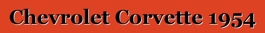 Chevrolet Corvette 1954
