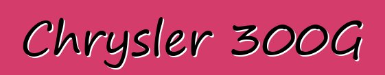 Chrysler 300G