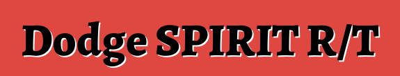 Dodge SPIRIT R/T