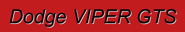 Dodge VIPER GTS