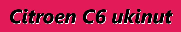 Citroen C6 ukinut