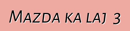 Mazda ka lajɛ 3