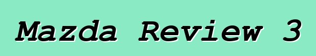 Mazda Review 3
