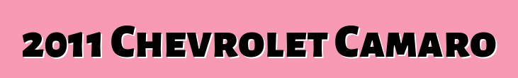 2011 Chevrolet Camaro