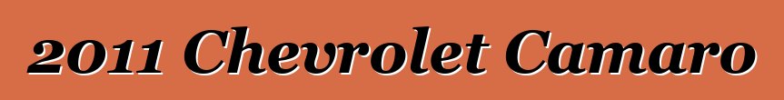 2011 Chevrolet Camaro