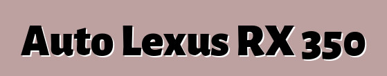 Auto Lexus RX 350