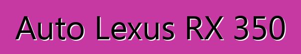 Auto Lexus RX 350