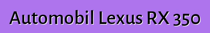 Automobil Lexus RX 350