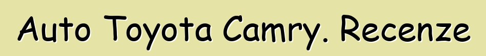 Auto Toyota Camry. Recenze