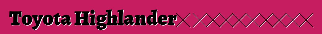 Toyota Highlander՝ ակնարկներ