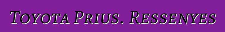 Toyota Prius. Ressenyes