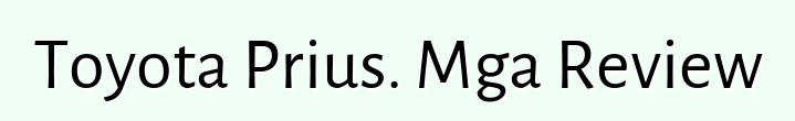 Toyota Prius. Mga Review