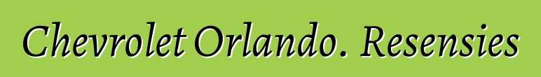 Chevrolet Orlando. Resensies