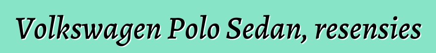 Volkswagen Polo Sedan, resensies