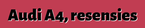Audi A4, resensies