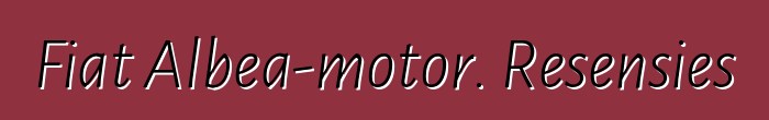Fiat Albea-motor. Resensies