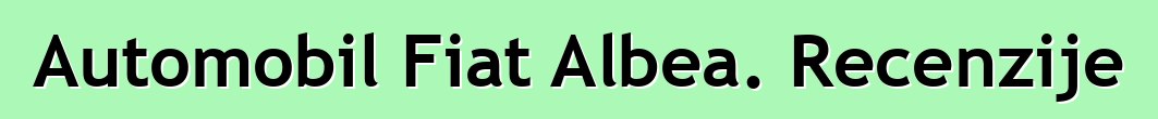 Automobil Fiat Albea. Recenzije