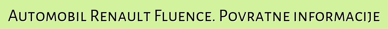 Automobil Renault Fluence. Povratne informacije