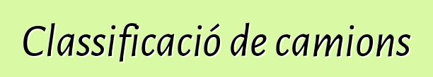 Classificació de camions