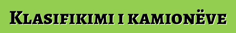 Klasifikimi i kamionëve