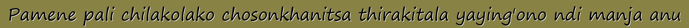 Pamene pali chilakolako chosonkhanitsa thirakitala yaying'ono ndi manja anu