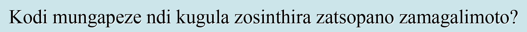 Kodi mungapeze ndi kugula zosinthira zatsopano zamagalimoto?