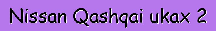 Nissan Qashqai ukax 2