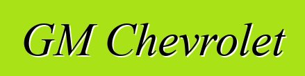 GM Chevrolet