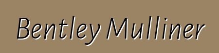 Bentley Mulliner