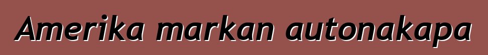 Amerika markan autonakapa