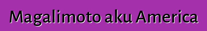 Magalimoto aku America